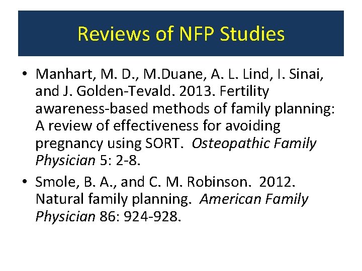 Reviews of NFP Studies • Manhart, M. Duane, A. L. Lind, I. Sinai, and