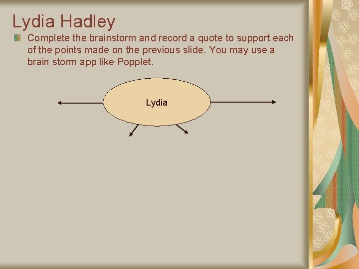 Lydia Hadley Complete the brainstorm and record a quote to support each of the