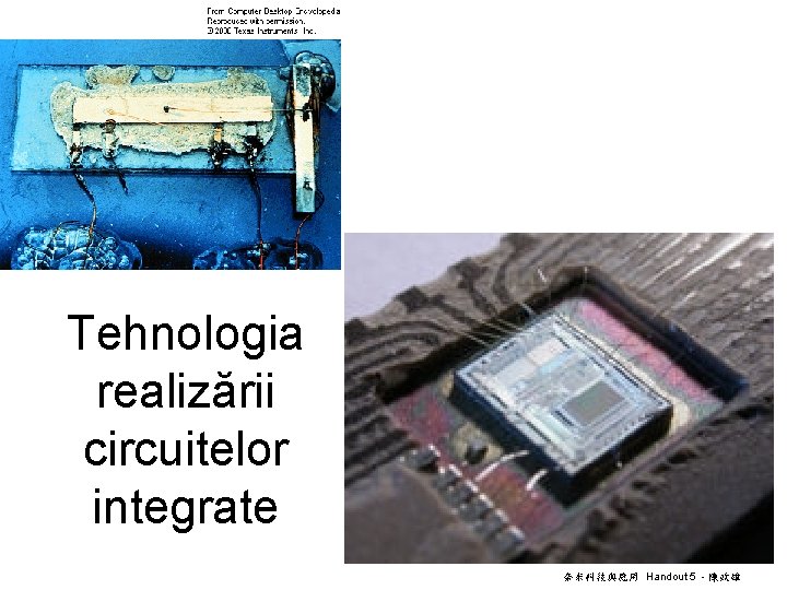 Tehnologia realizării circuitelor integrate 奈米科技與應用 Handout 5 - 陳政雄 