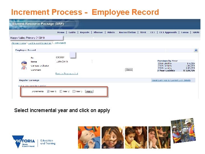 Increment Process - Employee Record Select incremental year and click on apply 