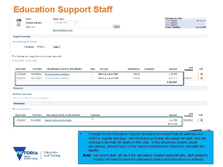 Education Support Staff • Changes to the Education Support structure has meant that all