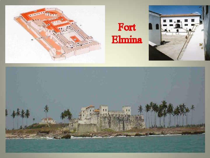 Fort Elmina Fort Elmina