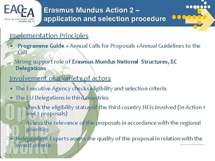 Erasmus Mundus Action 2 – application and selection procedure Implementation Principles • Programme Guide