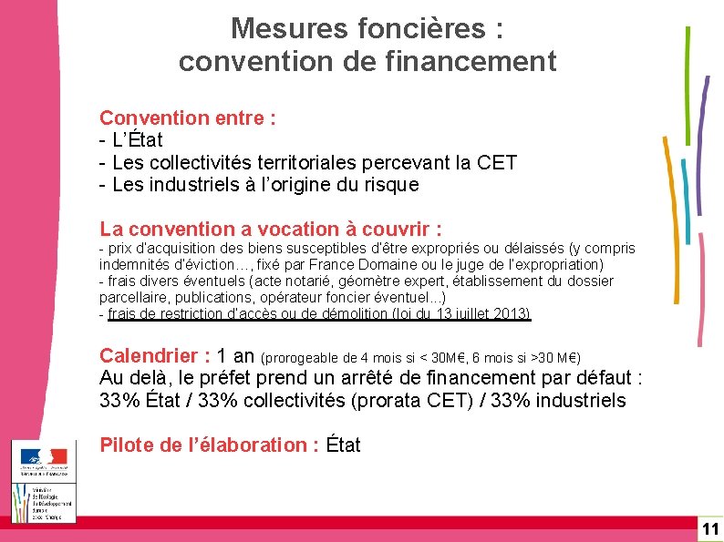Mesures foncières : convention de financement Convention entre : - L’État - Les collectivités