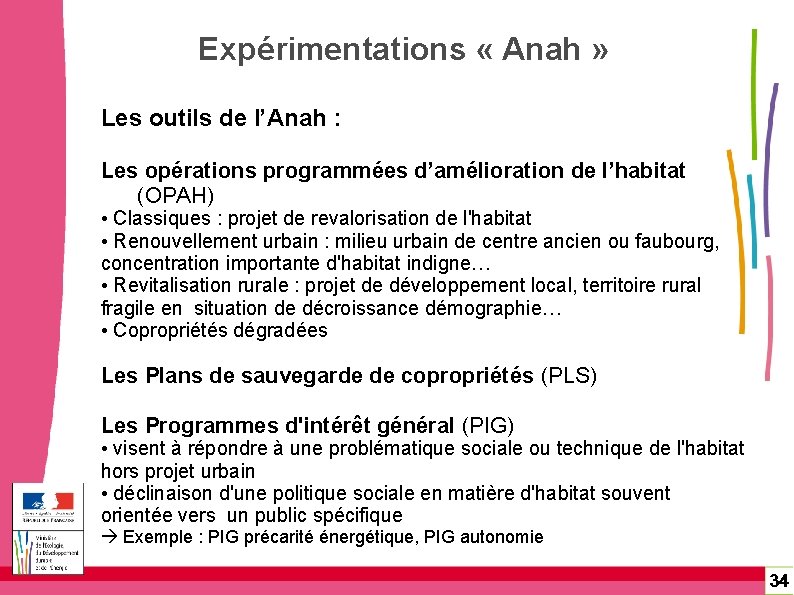 Expérimentations « Anah » Les outils de l’Anah : Les opérations programmées d’amélioration de