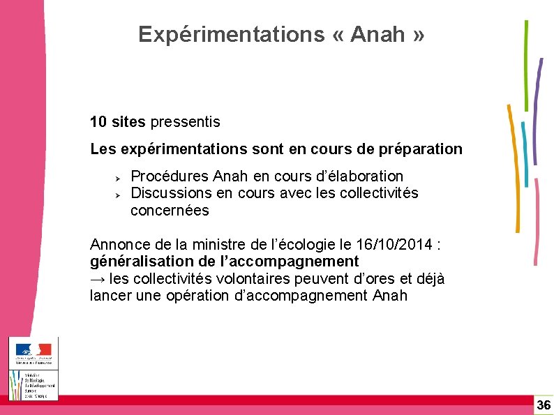 Expérimentations « Anah » 10 sites pressentis Les expérimentations sont en cours de préparation