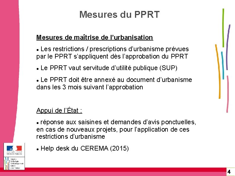 Mesures du PPRT Mesures de maîtrise de l’urbanisation Les restrictions / prescriptions d’urbanisme prévues