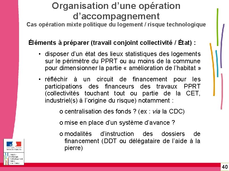 Organisation d’une opération d’accompagnement Cas opération mixte politique du logement / risque technologique Éléments