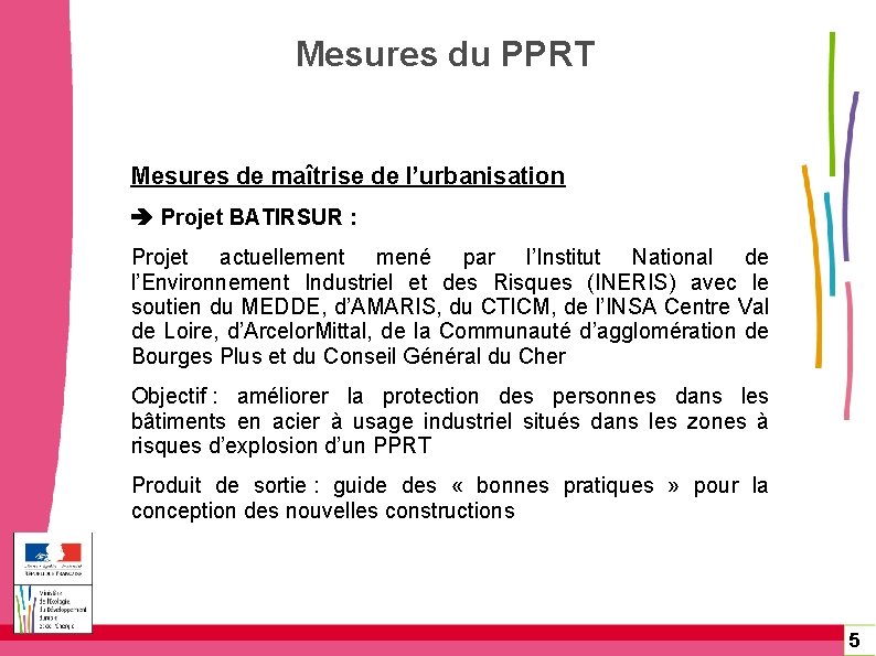 Mesures du PPRT Mesures de maîtrise de l’urbanisation Projet BATIRSUR : Projet actuellement mené