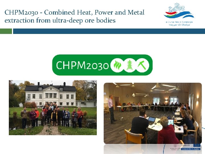 CHPM 2030 - Combined Heat, Power and Metal extraction from ultra-deep ore bodies 