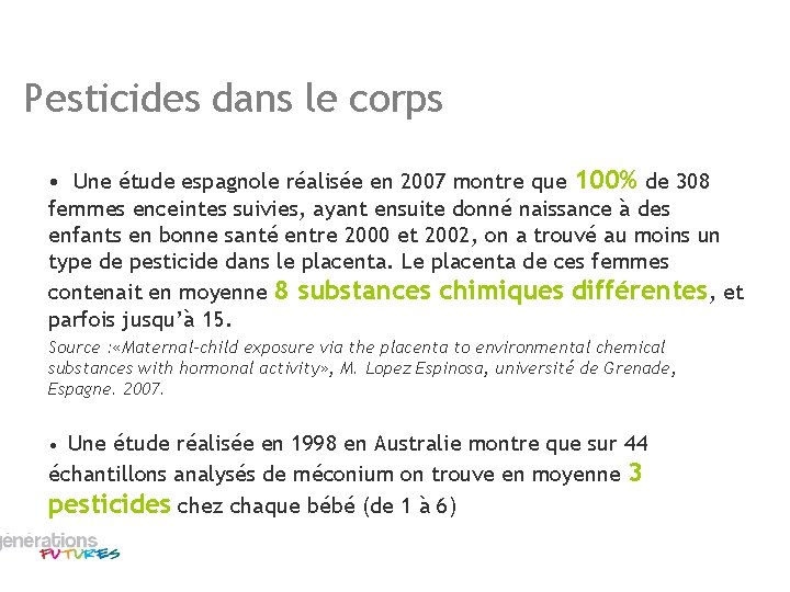 Pesticides dans le corps • Une étude espagnole réalisée en 2007 montre que 100%