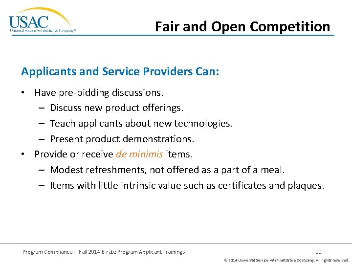 Fair and Open Competition Applicants and Service Providers Can: • Have pre-bidding discussions. –