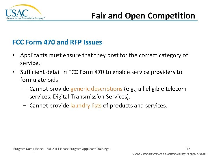 Fair and Open Competition FCC Form 470 and RFP Issues • Applicants must ensure
