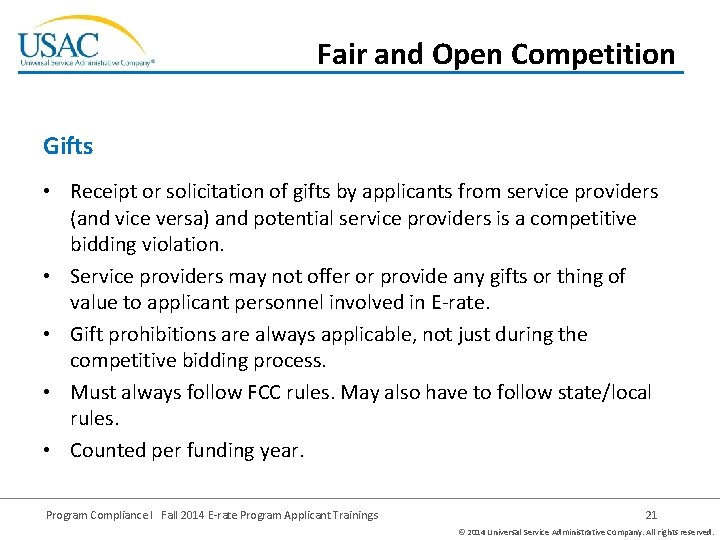 Fair and Open Competition Gifts • Receipt or solicitation of gifts by applicants from