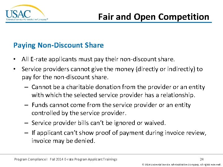 Fair and Open Competition Paying Non-Discount Share • All E-rate applicants must pay their