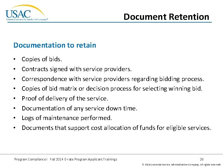 Document Retention Documentation to retain • • Copies of bids. Contracts signed with service