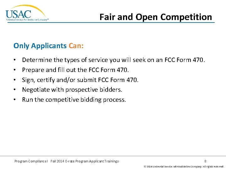 Fair and Open Competition Only Applicants Can: • • • Determine the types of