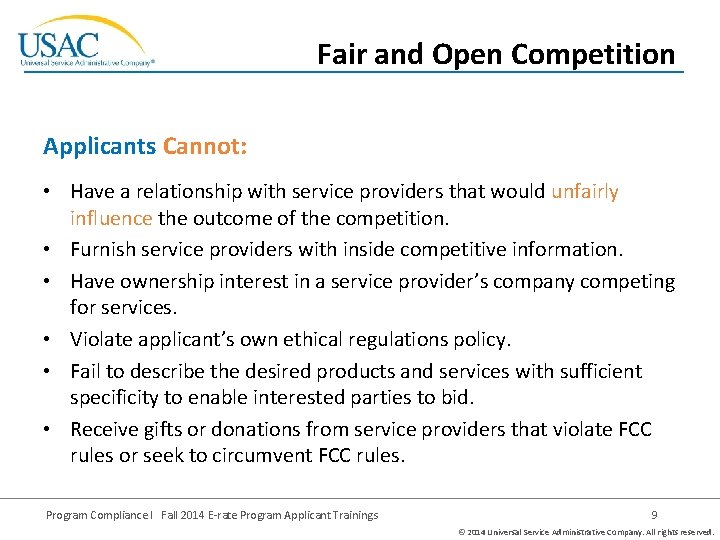 Fair and Open Competition Applicants Cannot: • Have a relationship with service providers that