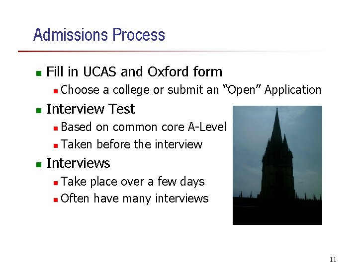 Admissions Process n Fill in UCAS and Oxford form n n Choose a college Admissions Process n Fill in UCAS and Oxford form n n Choose a college