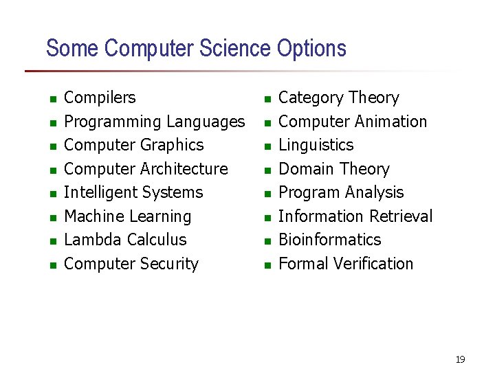 Some Computer Science Options n n n n Compilers Programming Languages Computer Graphics Computer Some Computer Science Options n n n n Compilers Programming Languages Computer Graphics Computer