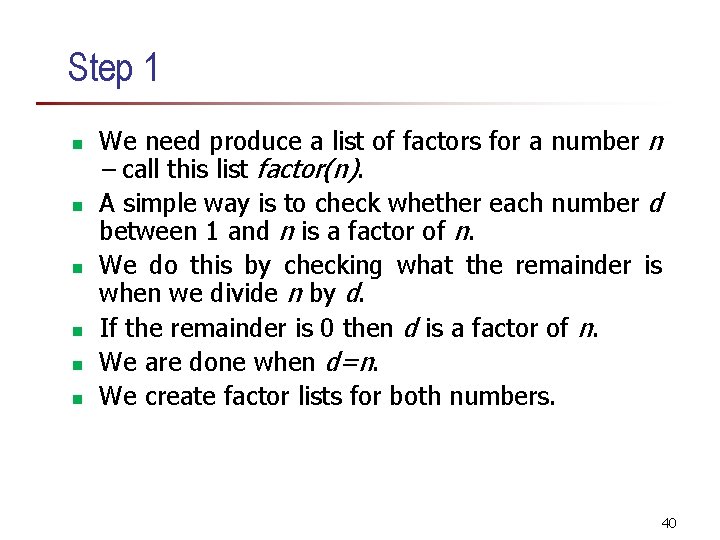 Step 1 n n n We need produce a list of factors for a Step 1 n n n We need produce a list of factors for a