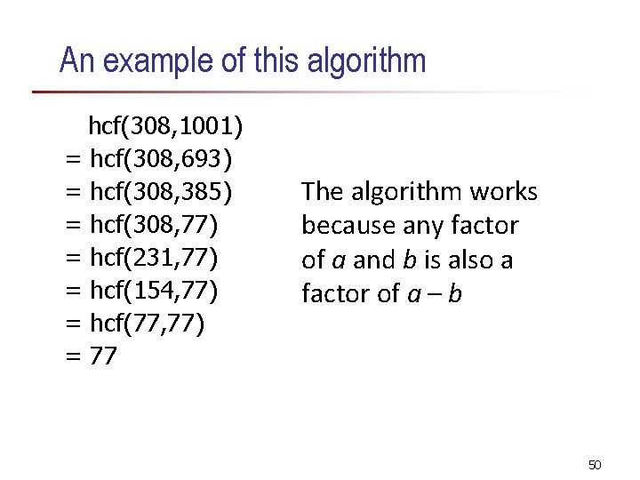 An example of this algorithm hcf(308, 1001) = hcf(308, 693) = hcf(308, 385) = An example of this algorithm hcf(308, 1001) = hcf(308, 693) = hcf(308, 385) =