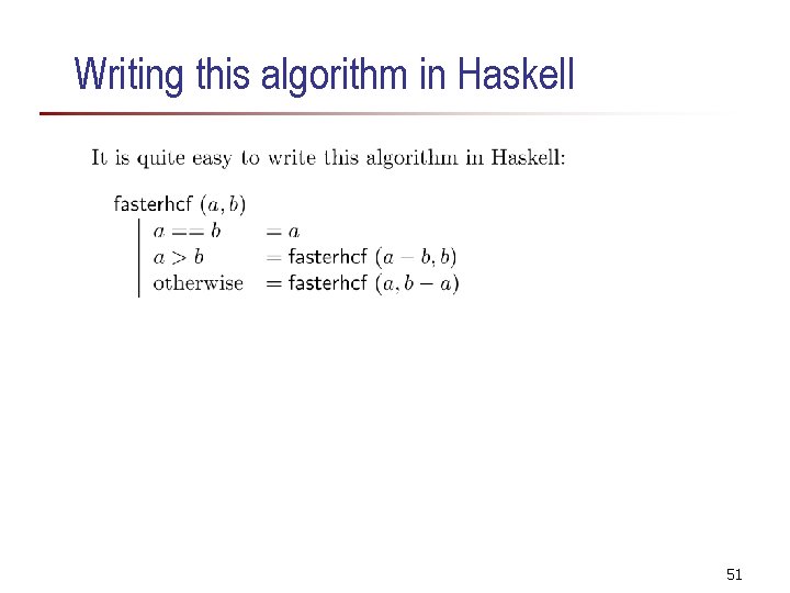 Writing this algorithm in Haskell 51 Writing this algorithm in Haskell 51