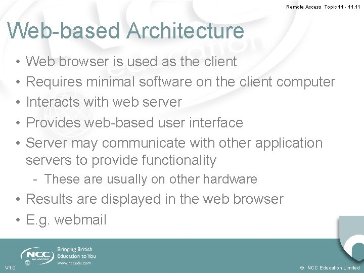 Remote Access Topic 11 - 11. 11 Web-based Architecture • • • Web browser