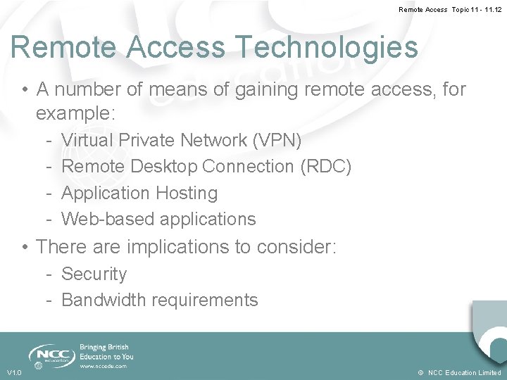 Remote Access Topic 11 - 11. 12 Remote Access Technologies • A number of