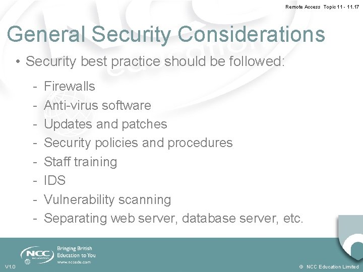 Remote Access Topic 11 - 11. 17 General Security Considerations • Security best practice