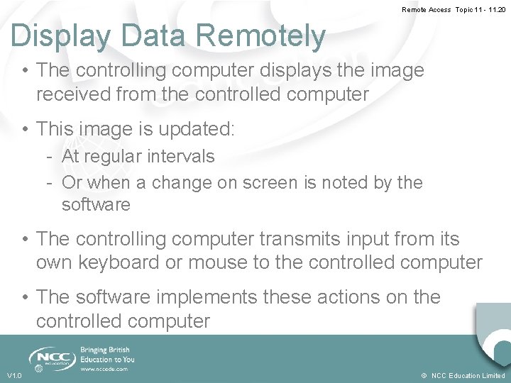 Remote Access Topic 11 - 11. 20 Display Data Remotely • The controlling computer