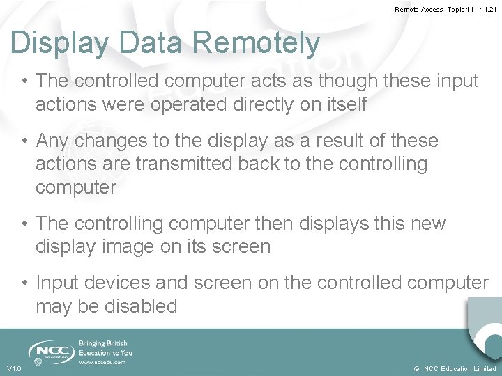 Remote Access Topic 11 - 11. 21 Display Data Remotely • The controlled computer
