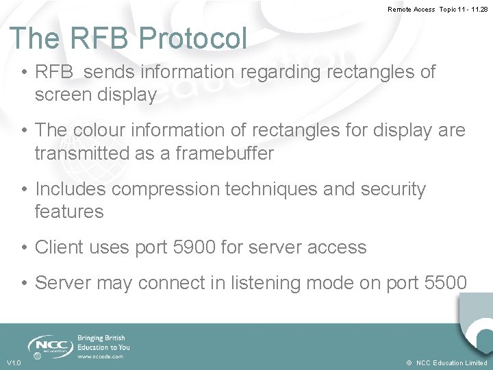 Remote Access Topic 11 - 11. 28 The RFB Protocol • RFB sends information