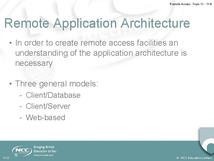 Remote Access Topic 11 - 11. 8 Remote Application Architecture • In order to