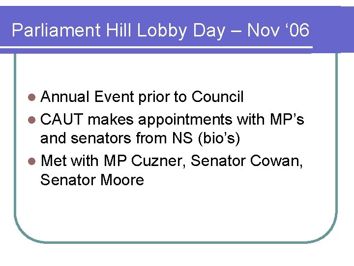 Parliament Hill Lobby Day – Nov ‘ 06 l Annual Event prior to Council