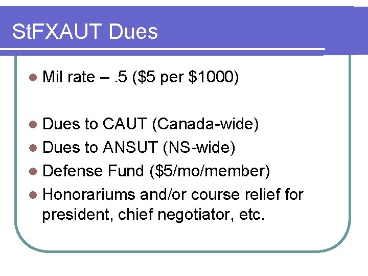 St. FXAUT Dues l Mil rate –. 5 ($5 per $1000) l Dues to