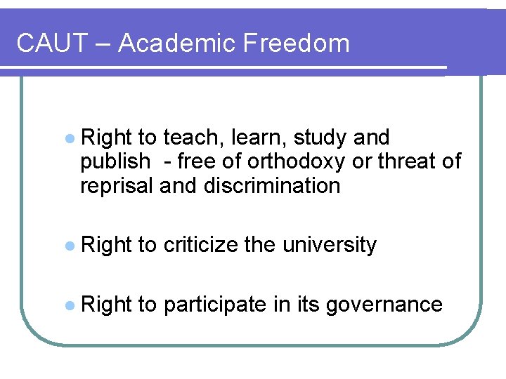 CAUT – Academic Freedom l Right to teach, learn, study and publish - free