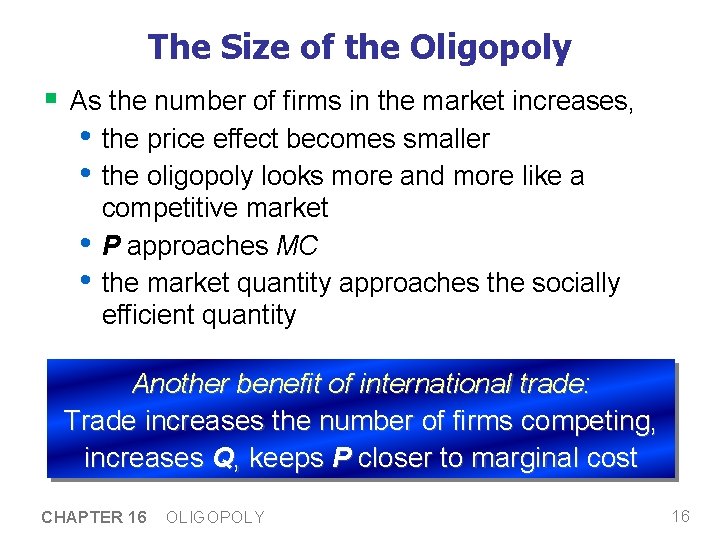 The Size of the Oligopoly § As the number of firms in the market The Size of the Oligopoly § As the number of firms in the market