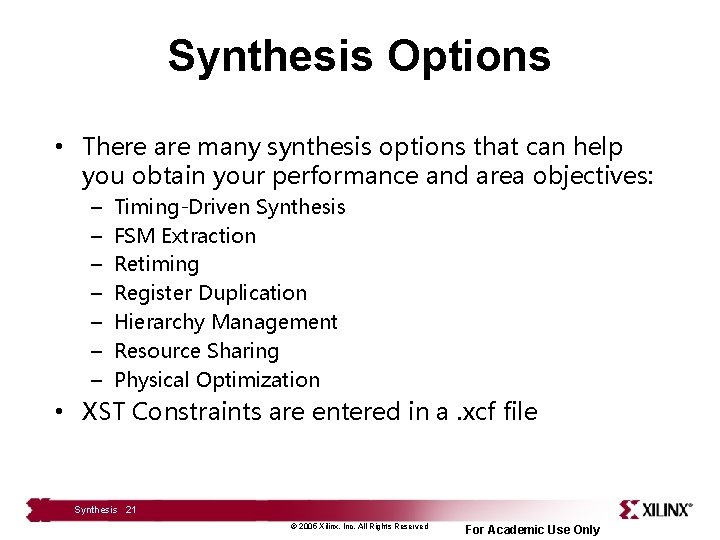 Synthesis Options • There are many synthesis options that can help you obtain your