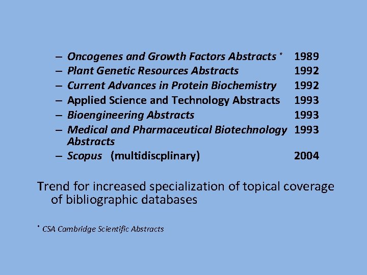 Oncogenes and Growth Factors Abstracts * Plant Genetic Resources Abstracts Current Advances in Protein