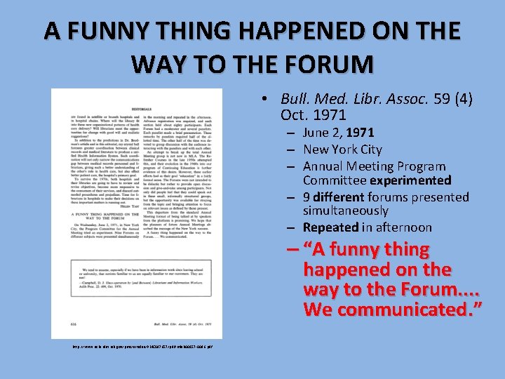 A FUNNY THING HAPPENED ON THE WAY TO THE FORUM • Bull. Med. Libr.