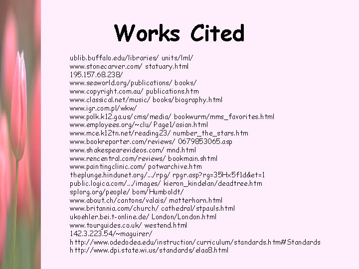 Works Cited ublib. buffalo. edu/libraries/ units/lml/ www. stonecarver. com/ statuary. html 195. 157. 68.