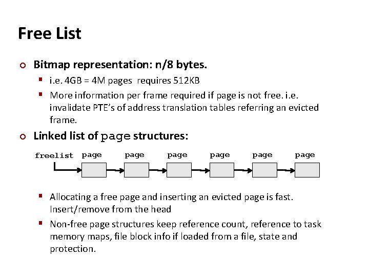 Carnegie Mellon Free List ¢ Bitmap representation: n/8 bytes. § i. e. 4 GB