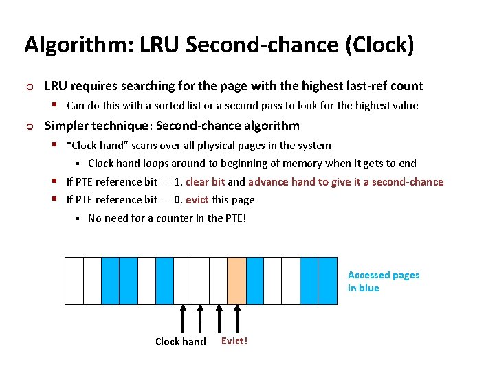 Carnegie Mellon Algorithm: LRU Second-chance (Clock) ¢ ¢ LRU requires searching for the page