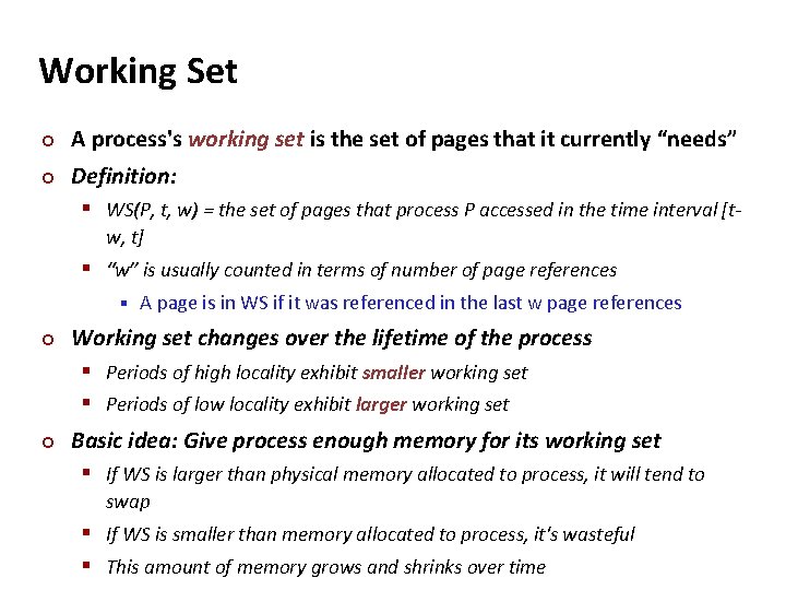 Carnegie Mellon Working Set ¢ ¢ A process's working set is the set of