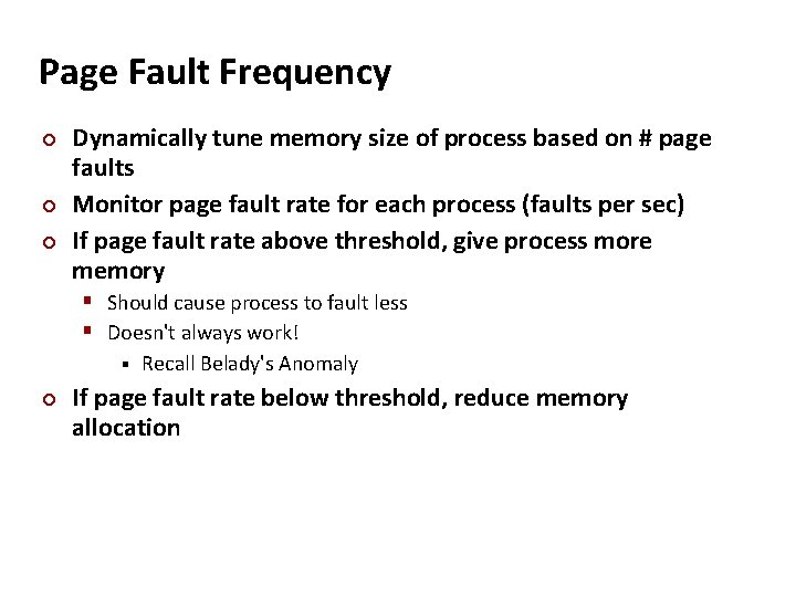 Carnegie Mellon Page Fault Frequency ¢ ¢ ¢ Dynamically tune memory size of process