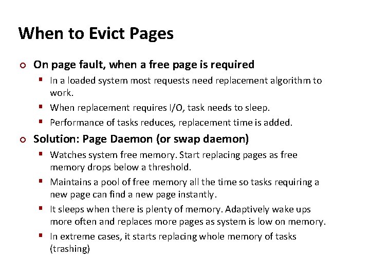Carnegie Mellon When to Evict Pages ¢ On page fault, when a free page