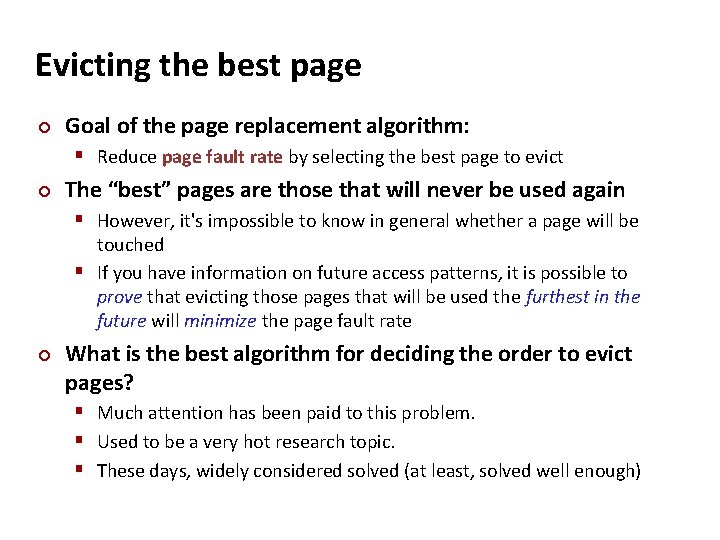 Carnegie Mellon Evicting the best page ¢ Goal of the page replacement algorithm: §