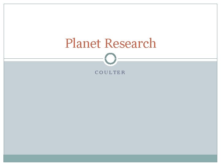 Planet Research COULTER 