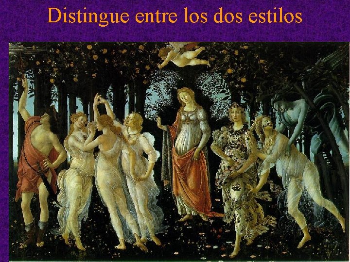 Distingue entre los dos estilos 